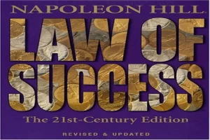 Law of Success: The 21st-Century Edition: Revised and Updated